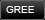 GREE